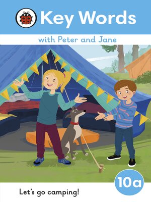 cover image of Key Words with Peter and Jane Level 10a – Let's Go Camping!